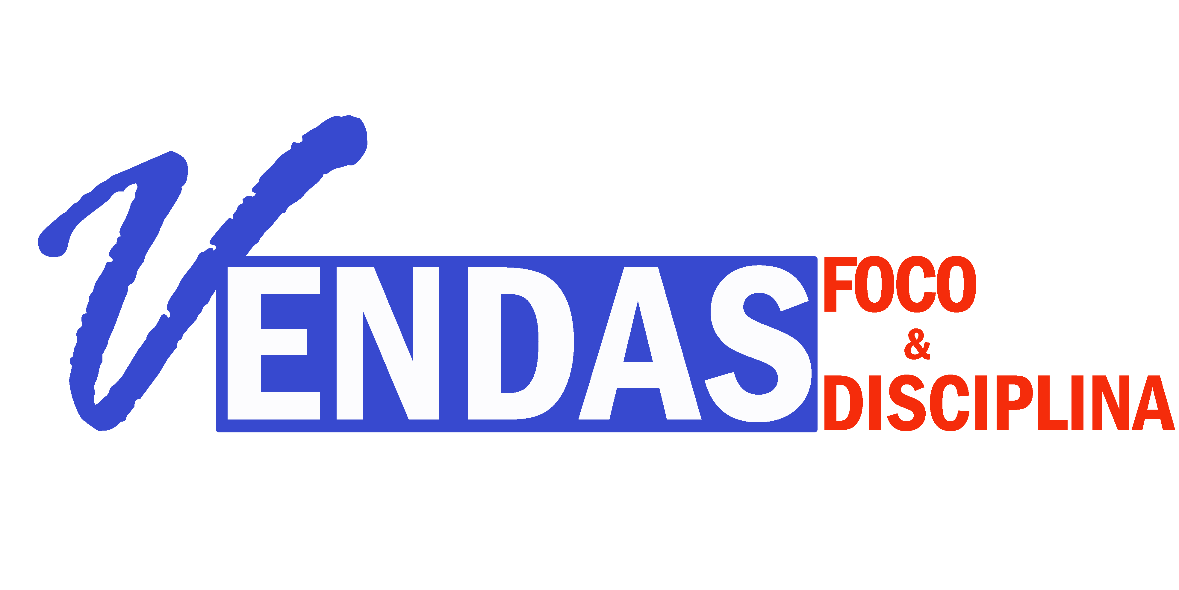 VENDAS: Foco & Disciplina